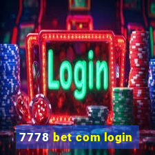 7778 bet com login